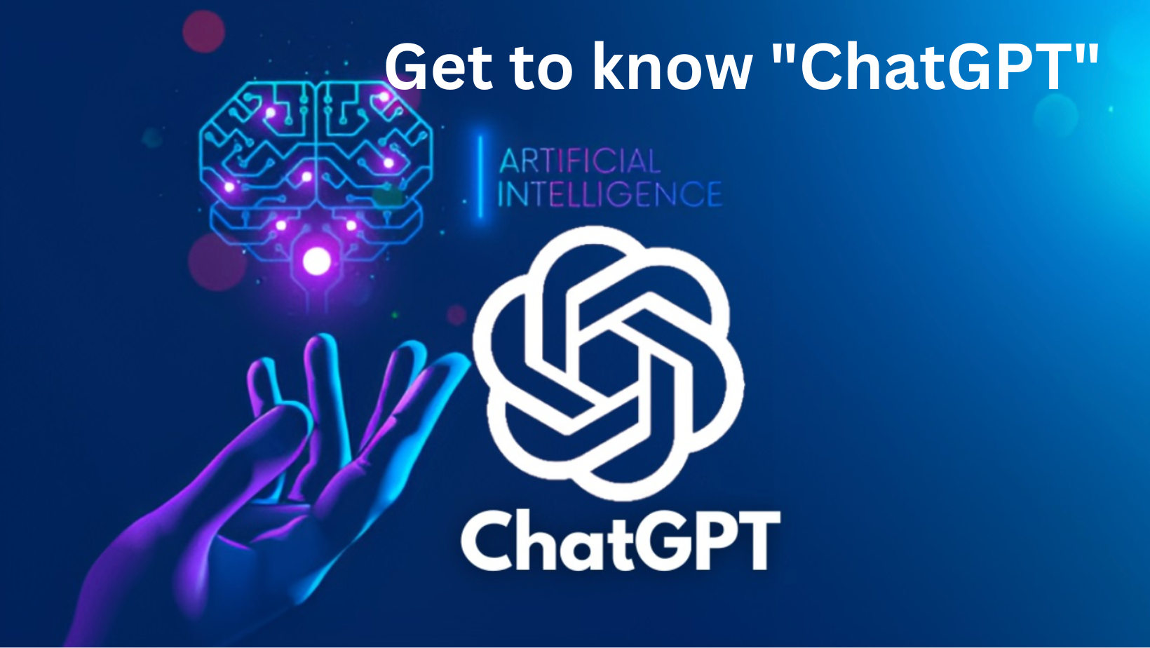 Get to know ChatGPT